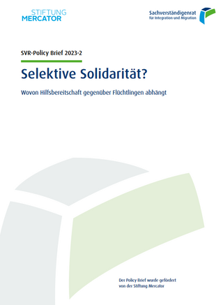 Selektive Solidarität? Wovon Hilfsbereitschaft gegenüber Flüchtlingen abhängt. SVR-Policy Brief  (07/2023)