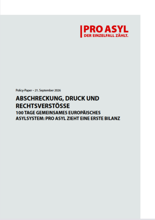 Pro Asyl: Policy Paper zu 100 Tagen GEAS-Reform (09/2026)